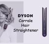 ultimate-guide-to-the-dyson-corrale-hair-straightener