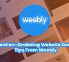 attention-grabbing-website-design-tips-from-weebly